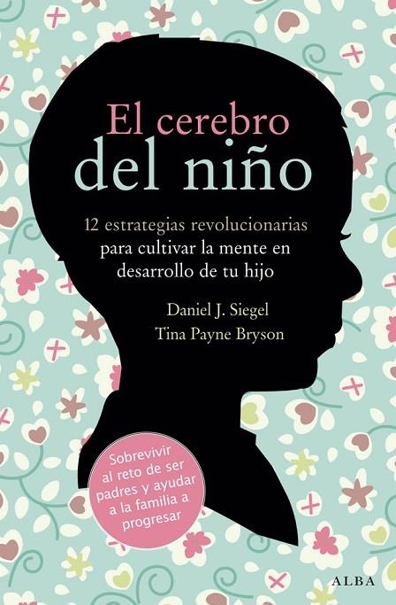 EL CEREBRO DEL NIÑO | 9788484287148 | Siegel, Daniel J.;Payne, Tina