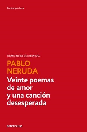 VEINTE POEMAS DE AMOR Y UNA CANCIÓN DESESPERADDA | 9788497933056 | Pablo Neruda