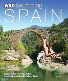 WILD SWIMMING SPAIN | 9781910636060 | JOHN WELLER