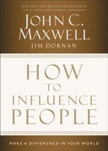 HOW TO INFLUENCE PEOPLE | 9781400204748 | JOHN C. MAXWELL