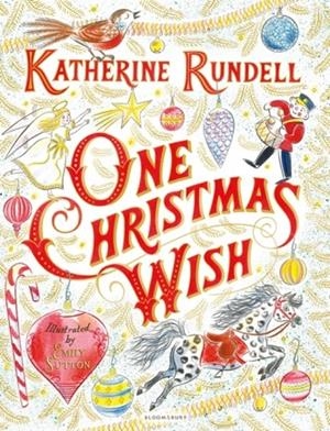 ONE CHRISTMAS WISH | 9781408885734 | KATHERINE RUNDELL