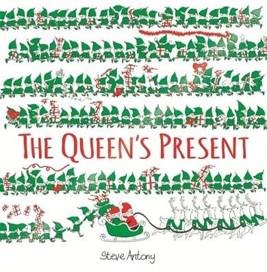 THE QUEEN'S PRESENT | 9781444925647 | STEVE ANTONY