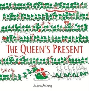THE QUEEN'S PRESENT | 9781444925647 | STEVE ANTONY