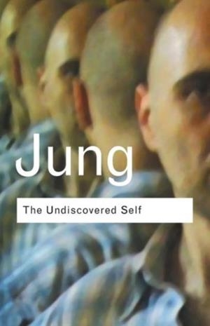 THE UNDISCOVERED SELF | 9780415278393 | C G JUNG