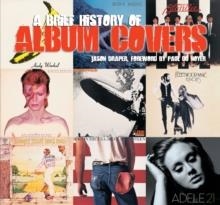 A BRIEF HISTORY OF ALBUM COVER | 9781786645555 | JASON DRAPER