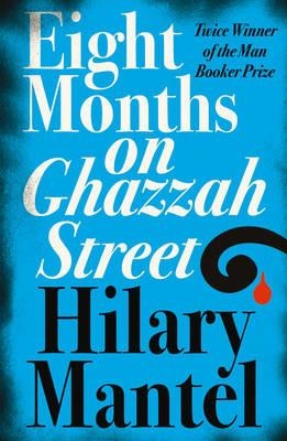 EIGHT MONTHS ON GHAZZAH STREET | 9780007172917 | HILARY MANTEL