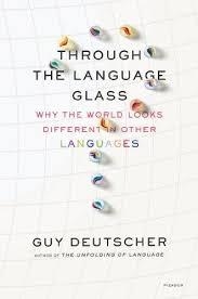 THROUGHT THE LANGUAGE GLASS | 9780312610494 | GUY DEUTSCHER