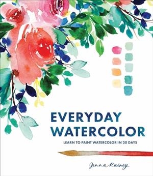 EVERYDAY WATERCOLOR | 9780399579721 | JENNA RAINEY