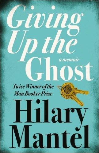 GIVING UP THE GHOST | 9780007142729 | HILARY MANTEL