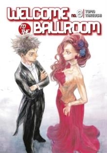 WELCOME TO THE BALLROOM 8 | 9781632365217 | TOMO TAKEUCHI