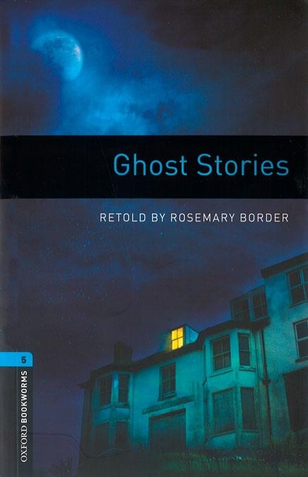 GHOST STORIES MP3 PACK BOOKWORMS 5 B2 | 9780194634830 | BORDER, ROSEMARY