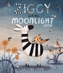 ZIGGY AND THE MOONLIGHT SHOW | 9781471145803 | KRISTYNA LITTEN