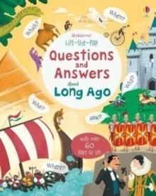 LIFT-THE-FLAP QUESTIONS AND ANSWERS ABOUT LONG AGO | 9781474933797 | KATIE DAYNES