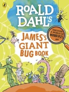 ROALD DAHL'S JAMES'S GIANT BUG BOOK | 9780241322215 | ROALD DAHL