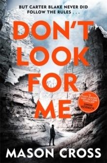 DON'T LOOK FOR ME | 9781409159698 | MASON CROSS