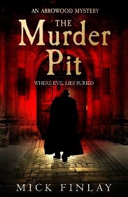 THE MURDER PIT | 9780008214760 | MICK FINLAY