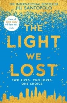 THE LIGHT WE LOST | 9780008224608 | JILL SANTOPOLO