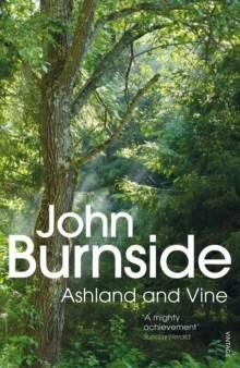 ASHLAND AND VINE | 9780099554936 | JOHN BURNSIDE