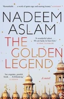 THE GOLDEN LEGEND | 9780571330751 | NADEEM ASLAM