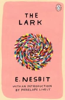 THE LARK (PENGUIN WOMEN WRITERS) | 9780241983485 | E NESBIT