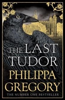THE LAST TUDOR | 9781471171628 | PHILIPPA GREGORY