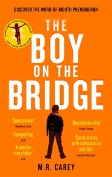 THE BOY ON THE BRIDGE | 9780356503561 | M R CAREY