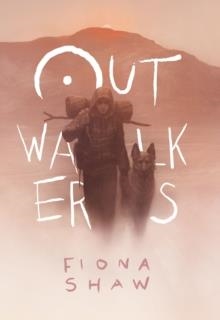 OUTWALKERS | 9781788450003 | FIONA SHAW