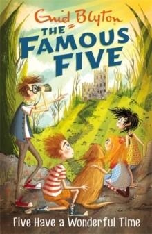 FAMOUS FIVE 11: FIVE HAVE A WONDERFUL TIME  | 9781444935127 | ENID BLYTON