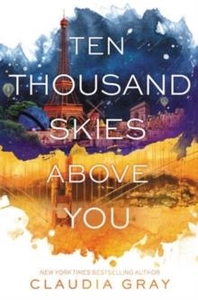 TEN THOUSAND SKIES ABOVE YOU 2 | 9780062279002 | CLAUDIA GRAY