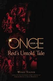 ONCE UPON A TIME: RED'S UNTOLD TALE | 9781785653223 | WENDY TOLIVER