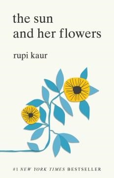 THE SUN AND HER FLOWERS | 9781449486792 | RUPI KAUR