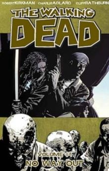 THE WALKING DEAD 14: NO WAY OUT | 9781607063926 | ROBERT KIRKMAN