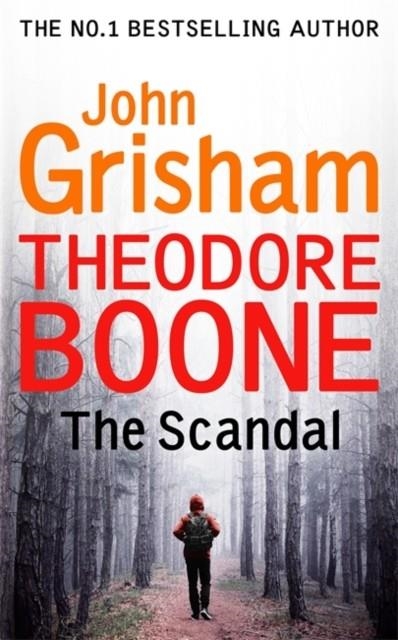 THEODORE BOONE 06: THE SCANDAL | 9781444767735 | JOHN GRISHAM