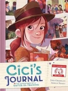 CICI'S JOURNAL: THE ADVENTURES OF A WRITER-IN-TRAINING | 9781626722484 | JORIS CHAMBLAIN