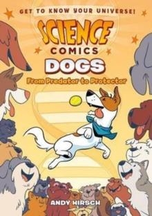 SCIENCE COMICS: DOGS | 9781626727687 | ANDY HIRSCH