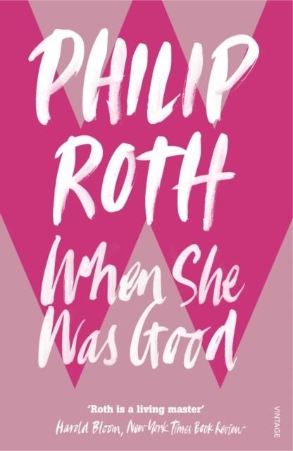 WHEN SHE WAS GOOD | 9780099484998 | PHILIP ROTH