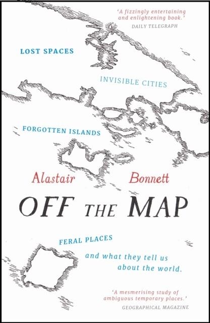 OFF THE MAP | 9781781313619 | ALASTAIR BONNETT