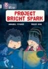PROJECT BRIGHT SPARK -FICTION-DIAMOND - BAND 17 | 9780007465507 | PITCHER/SIMÓ