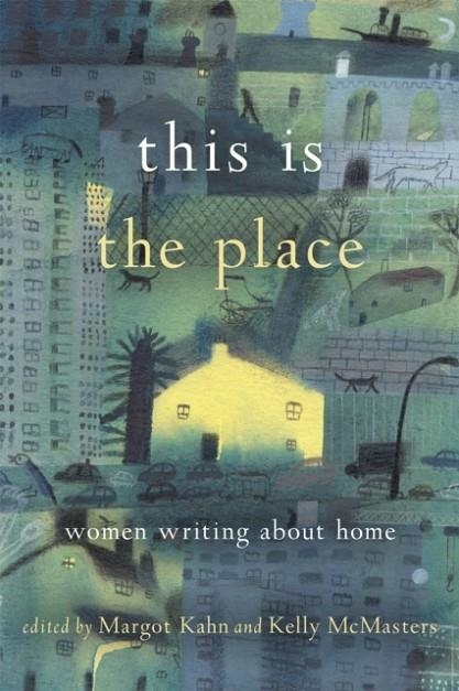 THIS IS THE PLACE | 9781580056687 | MARGOT KAHN