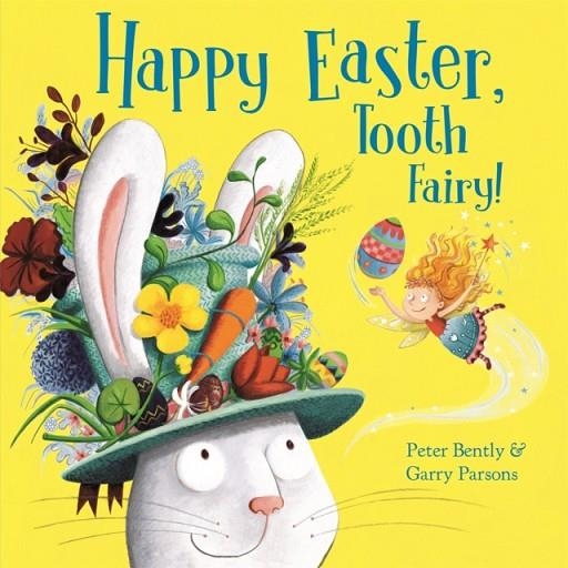 HAPPY EASTER, TOOTH FAIRY! | 9781444933895 | PETER BENTLY