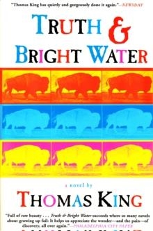 TRUTH AND BRIGHT WATER | 9780802138408 | THOMAS KING