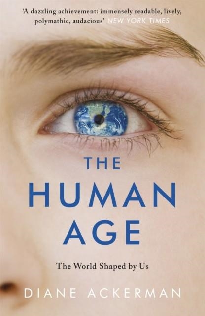 THE HUMAN AGE | 9780755365012 | DIANE ACKERMAN