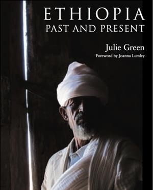 ETHIOPIA: PAST AND PRESENT | 9781908531421 | JULIE GREEN