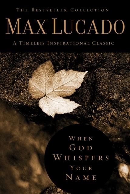 WHEN GOD WHISPERS YOUR NAME | 9780849921438 | MAX LUCADO