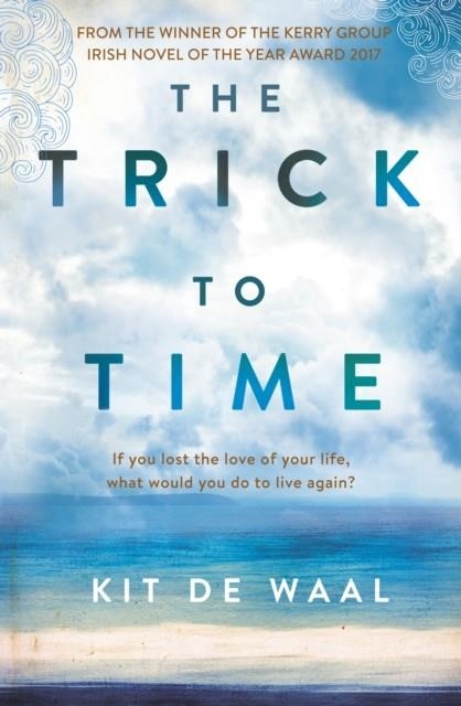THE TRICK TO TIME | 9780241207116 | KIT DE WAAL