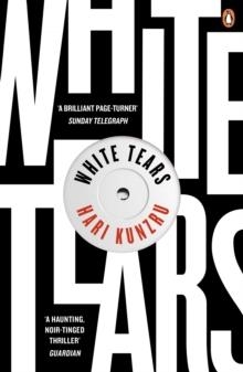 WHITE TEARS | 9780241977873 | HARI KUNZRU