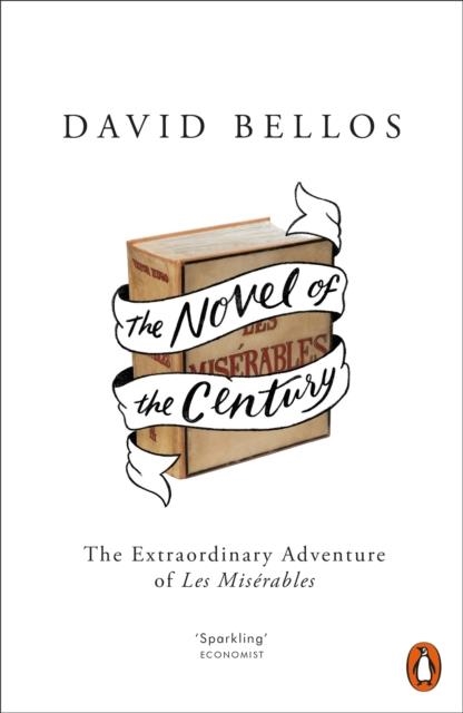 THE NOVEL OF THE CENTURY | 9780241954478 | DAVID BELLOS