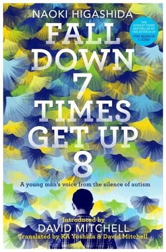 FALL DOWN SEVEN TIMES GET UP EIGHT: A YOUNG MAN’S | 9781444799101 | NAOKI HIGASHIDA