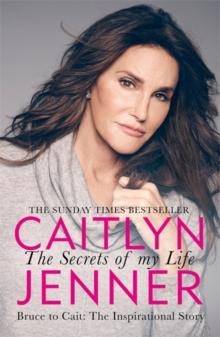 THE SECRETS OF MY LIFE | 9781409173960 | CAITLYN JENNER