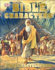 BIBLE CHARACTERS VISUAL ENCYCLOPEDIA | 9780241309612
